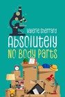 Absolutely No Body Parts - Valerie Sherrard - 9781770868335