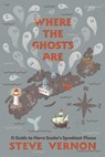 Where the Ghosts Are - Vernon Steve Vernon - 9781771086998