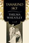 Tamarind Sky - Thelma Wheatley - 9781771337335