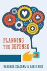Planning the Defense - Barbara Seagram ; David Bird - 9781771400534