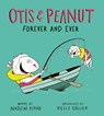 Otis & Peanut Forever and Ever - Naseem Hrab - 9781771474979