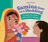 Samina Goes to a Wedding: Celebrations from a Bangladeshi Marriage - Farida Zaman - 9781771476591