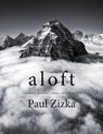 Aloft - Paul Zizka - 9781771603973