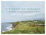 A Ribbon of Highway - Taylor Roades - 9781771605793