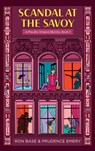 Scandal at the Savoy: A Priscilla Tempest Mystery, Book 2 - Ron Base - 9781771624527