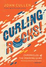 Curling Rocks! - John Cullen - 9781771624558
