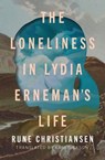 The Loneliness in Lydia Erneman's Life - CHRISTIANSEN,  Rune - 9781771668347