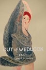 Out of Wedlock - Larry Lockridge - 9781771805636