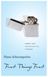 First Things First: Selected Stories - Diane Schoemperlen - 9781771960700