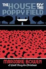 The House by the Poppy Field - Marjorie Bowen - 9781771965736