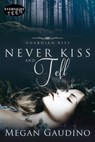 Never Kiss and Tell - Megan Gaudino - 9781772339420
