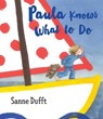 Paula Knows What to Do - DUFFT,  Sanne - 9781772780680