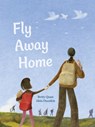 Fly Away Home - Betty Quan - 9781773069623