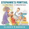 Stephanie's Ponytail - Robert Munsch - 9781773210353