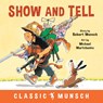 Show and Tell - Robert Munsch - 9781773211121