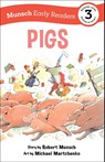 Pigs Early Reader - Robert Munsch - 9781773216539