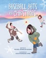 Baseball Bats for Christmas - Michael Arvaarluk Kusugak - 9781773219721