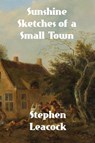 Sunshine Sketches of a Little Town - Stephen Leacock - 9781774419557