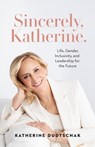 Sincerely, Katherine. - Katherine Dudtschak - 9781774586921