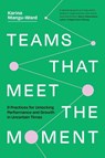Teams That Meet the Moment - Karina Mangu-Ward - 9781774587775