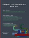 SolidWorks Flow Simulation 2021 Black Book - Gaurav Verma ; Matt Weber - 9781774590072