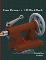Creo Parametric 9.0 Black Book - Gaurav Verma ; Matt Weber - 9781774590737