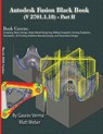 Autodesk Fusion Black Book (V 2701.1.18) Part II - Gaurav Verma ; Matt Weber - 9781774592052