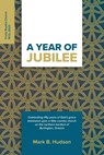 A Year of Jubilee - Mark B Hudson - 9781774840740