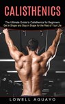 Calisthenics - Lowell Aguayo - 9781774852415