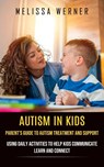 Autism in Kids - Melissa Werner - 9781774857403