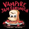 Vampire Jam Sandwich - Casey Lyall ; Nici Gregory - 9781774883464
