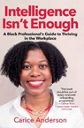 Intelligence isn't Enough - Carice Anderson - 9781776191147