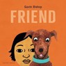 Friend - Gavin Bishop - 9781776574865