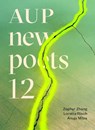AUP New Poets 12 - Zephyr Zhang ; Loretta Riach ; Anuja Mitra - 9781776712427