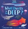 What Dwells in the Deep? - Kelly Ward-Wills - 9781777081799