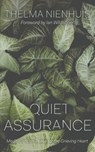 Quiet Assurance: Meditations on Peace for the Grieving Heart - Thelma Nienhuis - 9781777423100