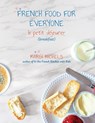 French Food for Everyone: le petit déjeuner (breakfast) - Mardi Michels - 9781777836542