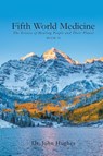 Fifth World Medicine (Book II) - John Hughes - 9781778830723