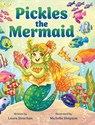 Pickles the Mermaid - Laura Strachan - 9781779441027