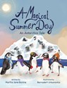 A Magical Summer Day - Martha Jane Bonine - 9781779445919