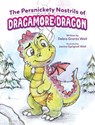 The Persnickety Nostrils of Dragamore Dragon - Debra Grantz Wolf - 9781779446701