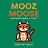 Mooz / Moose - Mangeshig Pawis-Steckley - 9781779460820