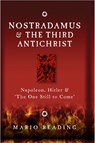 Nostradamus and the Third Antichrist - Mario Reading - 9781780281926
