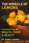 The Miracle of Lemons - Dr. Penny Stanway - 9781780282343