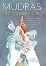 Mudras for Modern Life - Swami Saradananda - 9781780289984