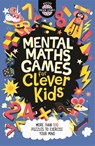 Mental Maths Games for Clever Kids® - Dr Gareth Moore ; Chris Dickason - 9781780556208