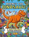 Where's the Dinosaur? - Helen Brown ; James Cottell ; Dougal Dixon - 9781780556994