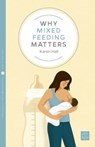 Why Mixed Feeding Matters - Karen Hall - 9781780666600