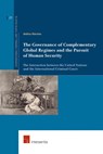 The Governance of Complementary Global Regimes and the Pursuit of Human Security - Andrea Marrone - 9781780684024