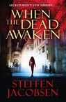 When the Dead Awaken - Steffen Jacobsen - 9781780876306